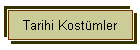 Tarihi Kostmler